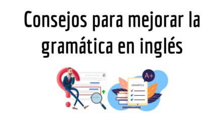 Explicaciones detalladas de conceptos gramaticales del idioma inglés